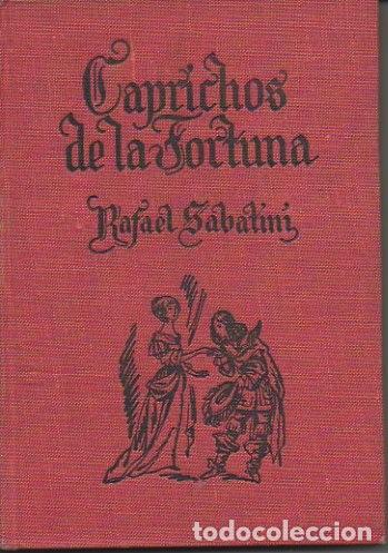Libros: CAPRICHOS DE LA FORTUNA. - SABATINI, Rafael. - Foto 1