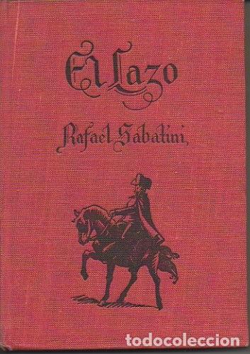 Libros: EL LAZO. - SABATINI, Rafael. - Foto 1