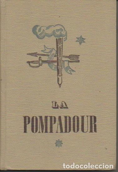 Libros: LA POMPADOUR. FAVORITA REAL. - BUGGELLI, Mario. - Foto 1