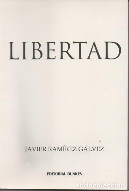 Libros: LIBERTAD. - RAMIREZ GALVEZ, Javier. - Foto 1