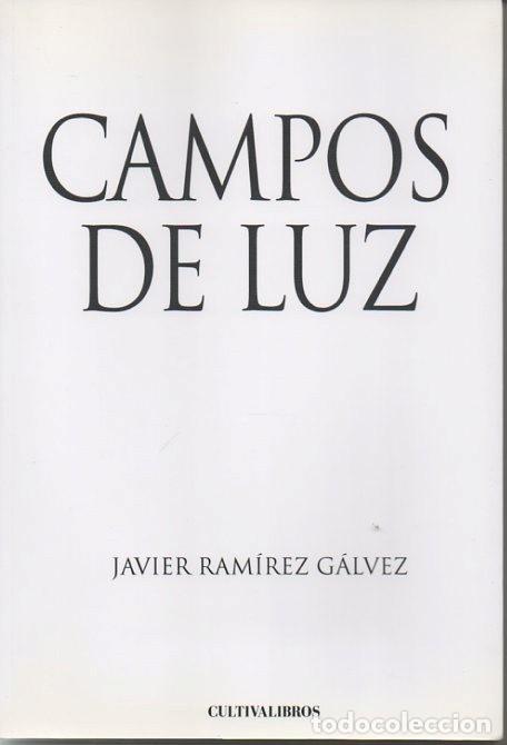 Libros: CAMPOS DE LUZ. - RAMIREZ GALVEZ, Javier. - Foto 1