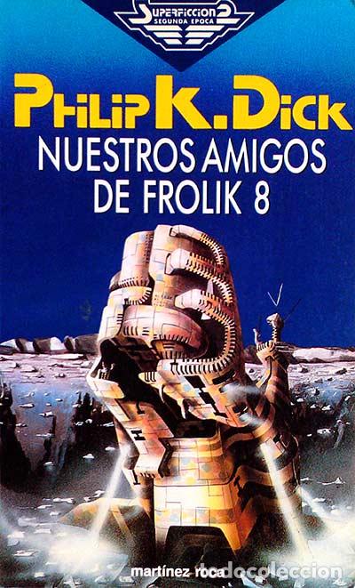 Libros: Nuestros amigos de Frolik 8 - Philip K. Dick - Foto 1
