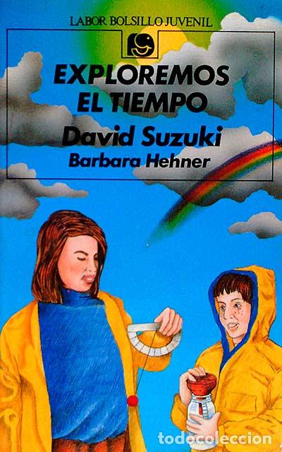Libros: Exploremos el tiempo - David Suzuki. Barbara Hehner - Foto 1
