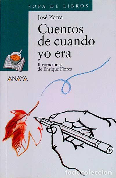 Libros: Cuentos de cuando yo era - Jos&eacute; Zafra - Foto 1