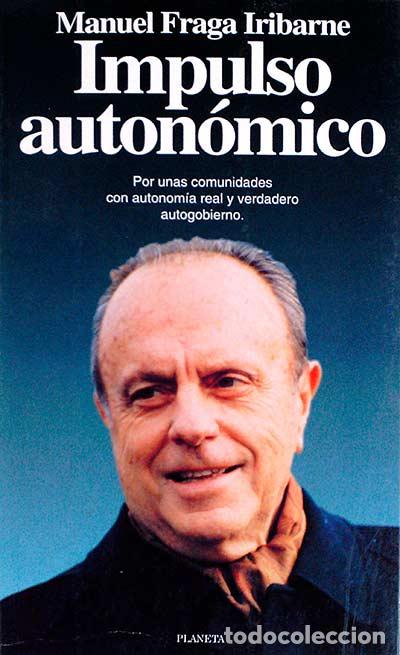 Libros: Impulso auton&oacute;mico - Manuel Fraga Iribarne - Foto 1