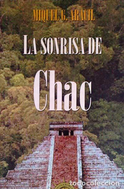 Libros: La sonrisa de Chac - Miquel G. Aracil - Foto 1