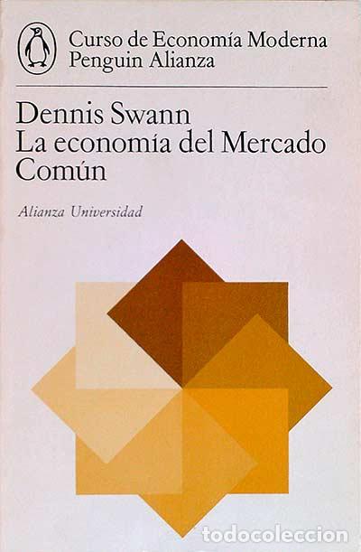 Libros: La econom&iacute;a del Mercado Com&uacute;n - Dennis Swann - Foto 1