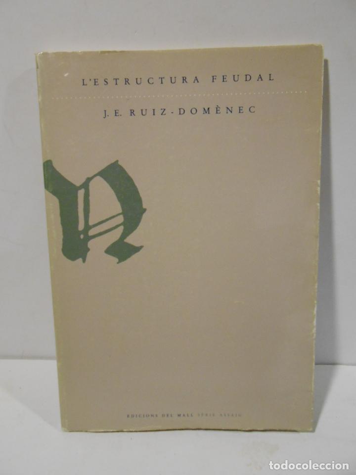 Libros: RUIZ DOM&Egrave;NEC, J. E.- - Lestructura feudal. - Foto 1