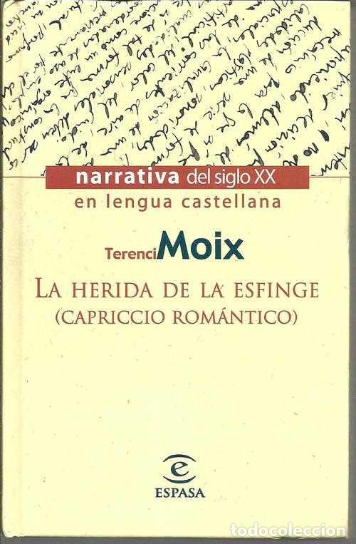Libros: LA HERIDA DE LA ESFINGE. CAPRICCIO ROMANTICO - TERENCI MOIX - Foto 1