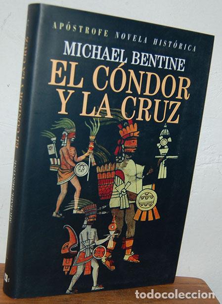 Libros: EL C&Oacute;NDOR Y LA CRUZ - MICHAEL BENTINE - Foto 1