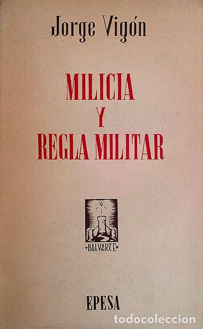 Libros: Milicia y regla militar - Jorge Vig&oacute;n. - Foto 1