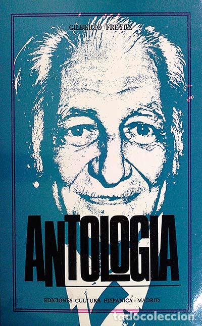 Libros: Antolog&iacute;a Gilberto Freyre - Freyre, Gilberto - Foto 1