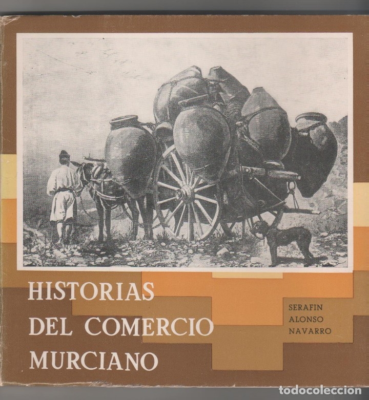 Libros: Historias del comercio murciano. - ALONSO NAVARRO, Seraf&iacute;n: - Foto 1