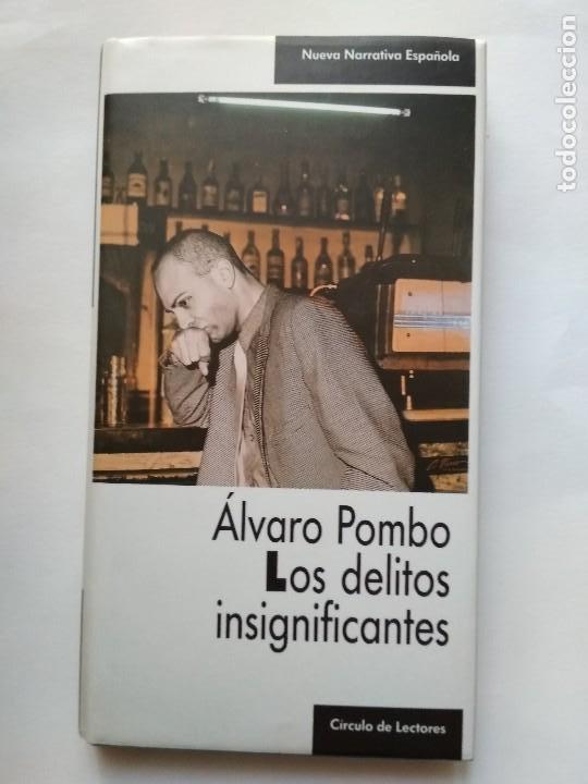 Libros: LOS DELITOS INSIGNIFICANTES / ALVARO POMBO / C&Iacute;RCULO DE LECTORES -COMO NUEVO - Foto 1