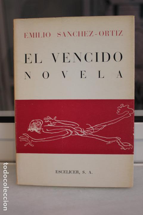 Libros: EL VENCIDO, EMILIO  SANCHEZ ORTIZ. ESCELICER 1968 - Foto 1