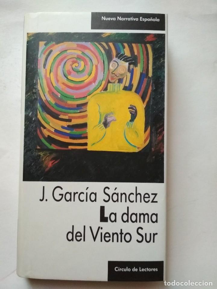 Libros: LA DAMA DEL VIENTO SUR / J. GARC&Iacute;A SANCHEZ / C&Iacute;RCULO DE LECTORES -COMO NUEVO - Foto 1