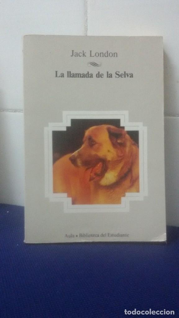 Libros: AULA, BIBLIOTECA DEL ESTUDIANTE &ndash; LA LLAMADA DE LA SELVA &ndash; JACK LONDON - Foto 1
