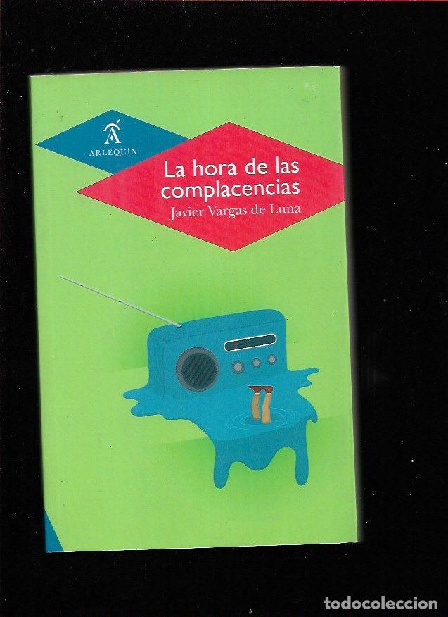Libros: HORA DE LAS COMPLACENCIAS - LA - VARGAS DE LUNA, JAVIER - Foto 1