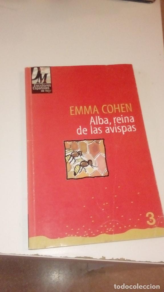 Libros: C-18 LIBRO ALBA, REINA DE LAS AVISPAS.-EMMA COHEN - Foto 1