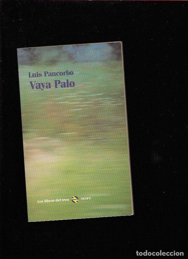Libros: VAYA PALO - PANCORBO, LUIS - Foto 1