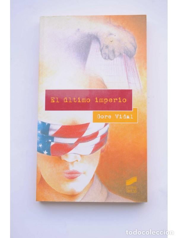 Libros: El &uacute;ltimo imperio. Ensayos 1922-2001 - VIDAL, Gore - Foto 1