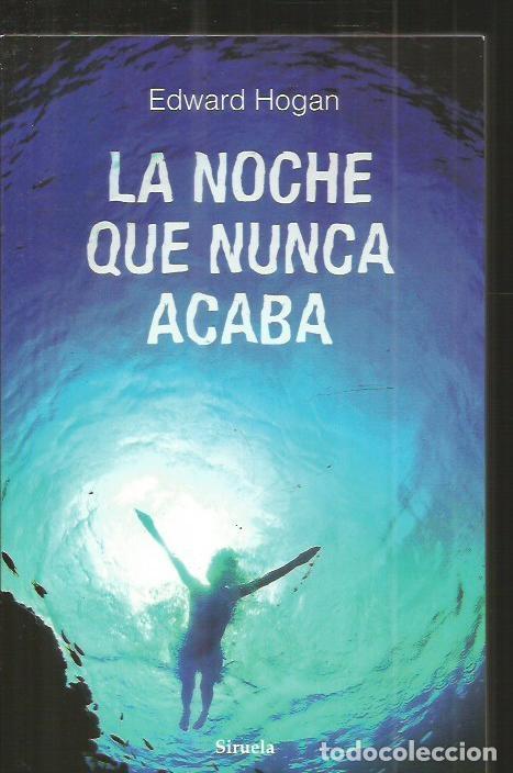 Libros: NOCHE QUE NUNCA ACABA - LA - HOGAN, EDWARD - Foto 1