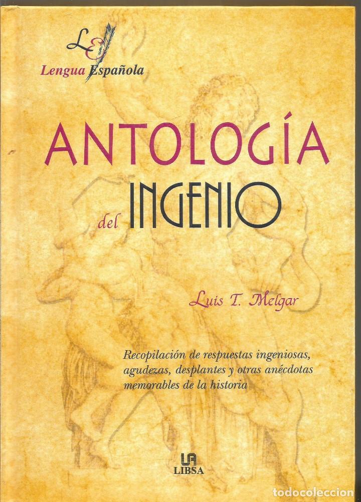 Libros: LUIS T. MELGAR. ANTOLOGIA DEL INGENIO. LIBSA - Foto 1