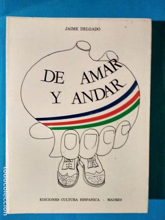 Libros: DE AMAR Y ANDAR - JAIME DELGADO - Foto 1