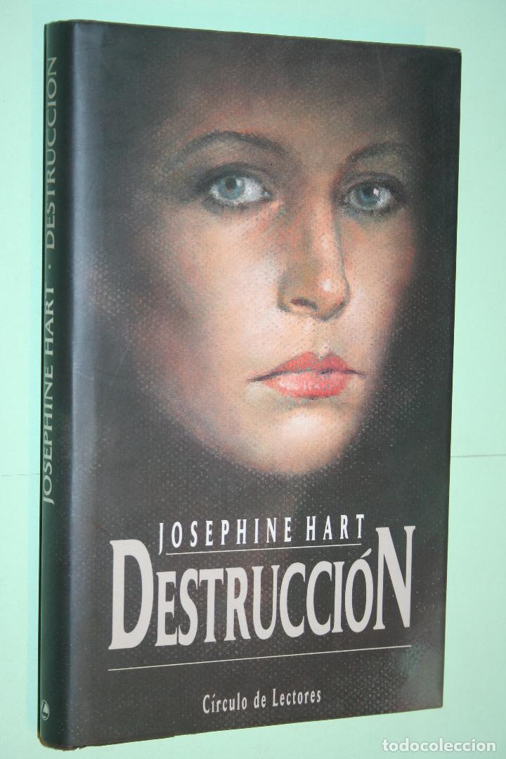 Libros: DESTRUCCI&Oacute;N (Josephine Hart) *** LIBRO NOVELA *** CIRCULO DE LECTORES (1992) - Foto 1
