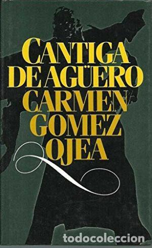 Libros: G&oacute;mez Ojea,Carmen - C&Aacute;NTIGA DE AG&Uuml;ERO - Foto 1