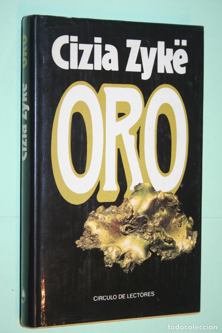 Libros: ORO (Cizia Zyke)  *** CIRCULO LECTORES (1987) - Foto 1