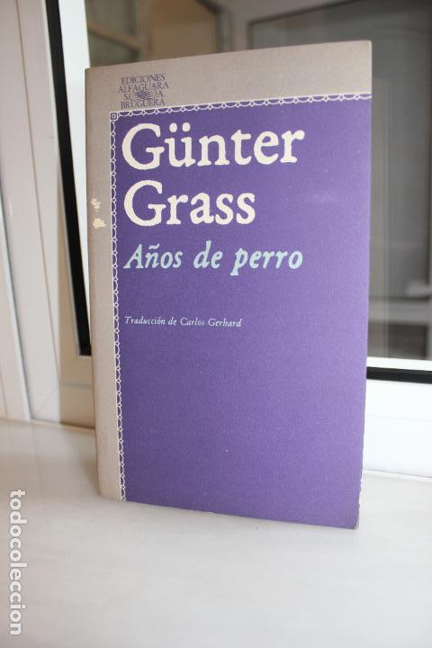 Libros: A&Ntilde;OS DE PERRO, GUNTER GRASS.  ALFAGUARA 1978 - Foto 1