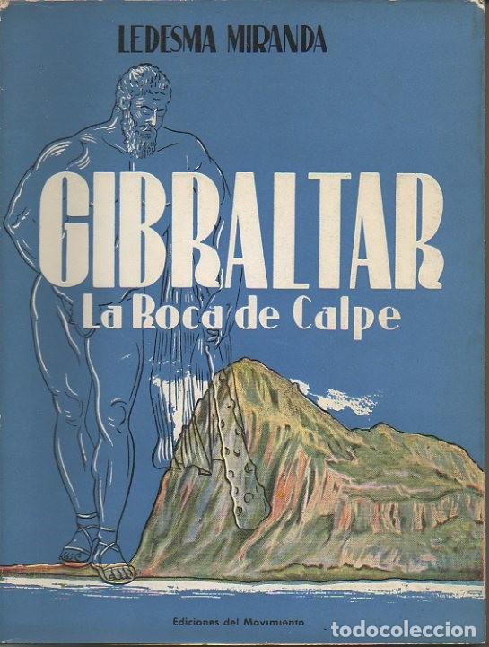 Libros: GIBRALTAR. LA ROCA DE CALPE. - LEDESMA MIRANDA, Ram&oacute;n. - Foto 1