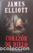 Libros: CORAZON DE HIELO - JAMES ELLIOTT - Foto 1