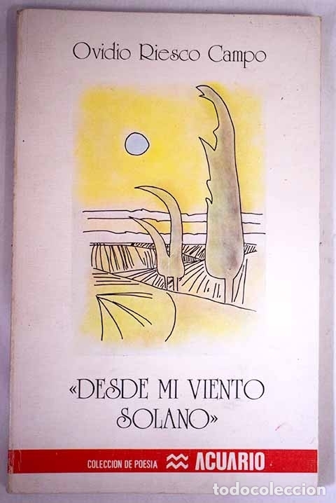 Libros: Desde mi viento solano.- Riesco Campo, Ovidio - Foto 1