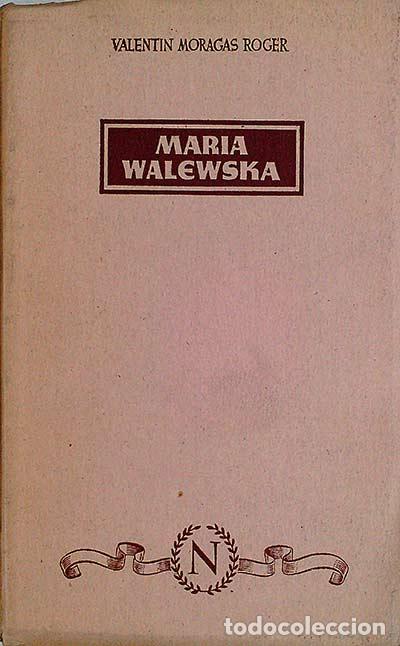 Libros: Evocaci&oacute;n de Mar&iacute;a Walewska - Valentin Moragas Roger - Foto 1