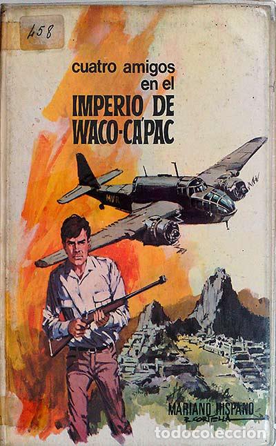 Libros: Cuatro amigos en el imperio de Waco-C&aacute;pac - M. Hispano - Foto 1
