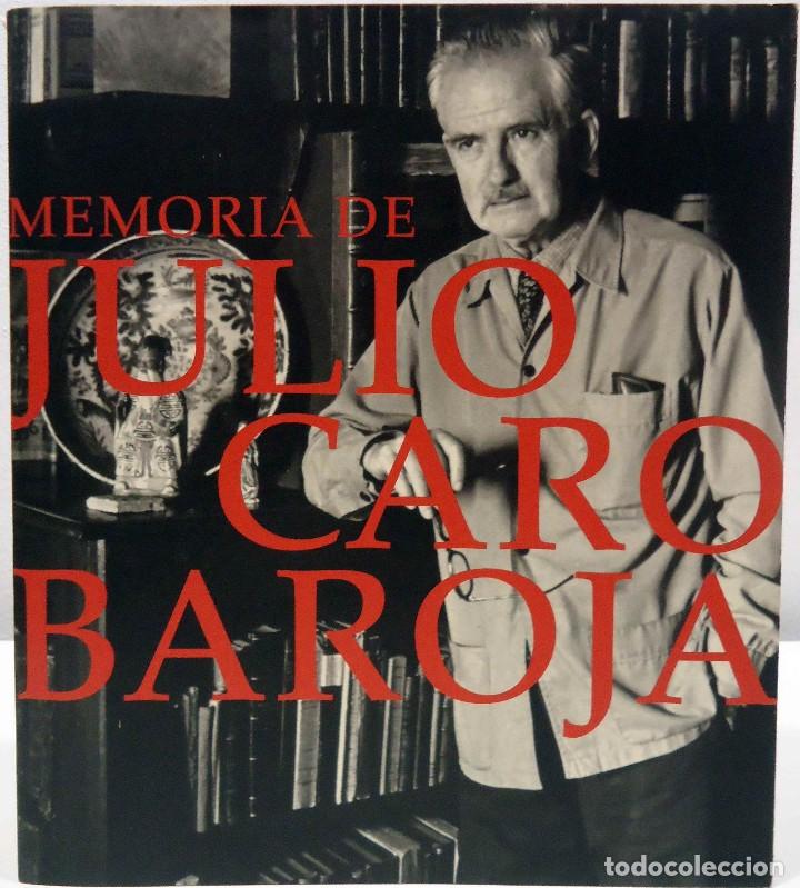Livros em segunda m&atilde;o: MEMORIA DE JULIO CARO BAROJA. SOCIEDAD ESTATAL DE CONMEMORACIONES CULTURALES, 2005.