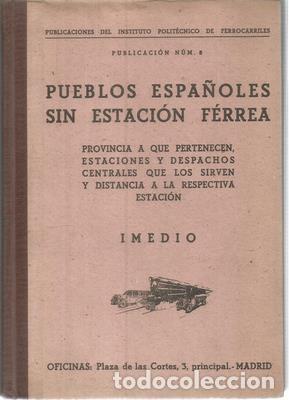 Libros: Pueblos espa&ntilde;oles sin estaci&oacute;n f&eacute;rrea - Foto 1