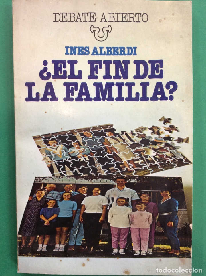 Libros: &iquest; EL FIN DE LA FAMILIA ? - IN&Eacute;S ALBERDI - Foto 1