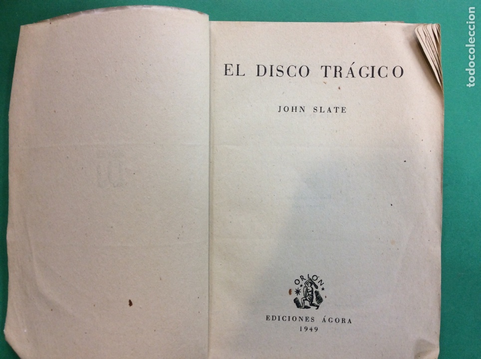 Libros: EL DISCO TR&Aacute;GICO - JOHN SLATE - EDICIONES AGORA 1949 - Foto 2