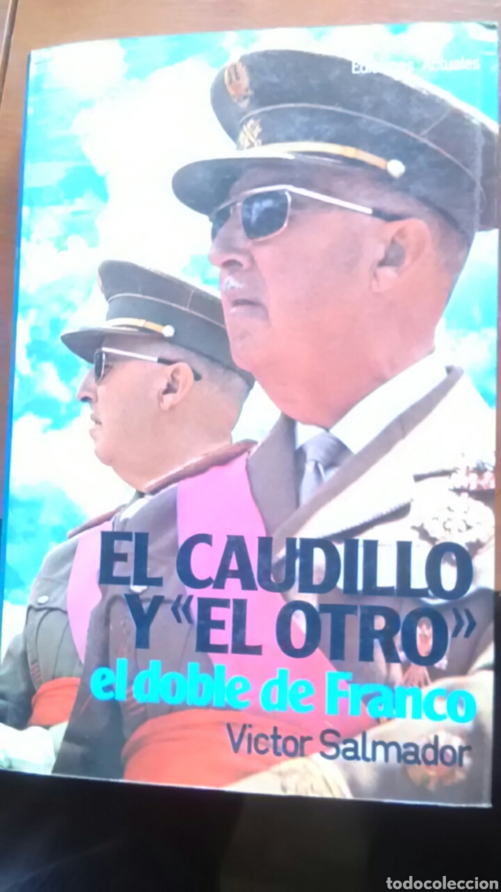 Libros: El Caudillo y el otro , el doble de Franco. - Foto 1