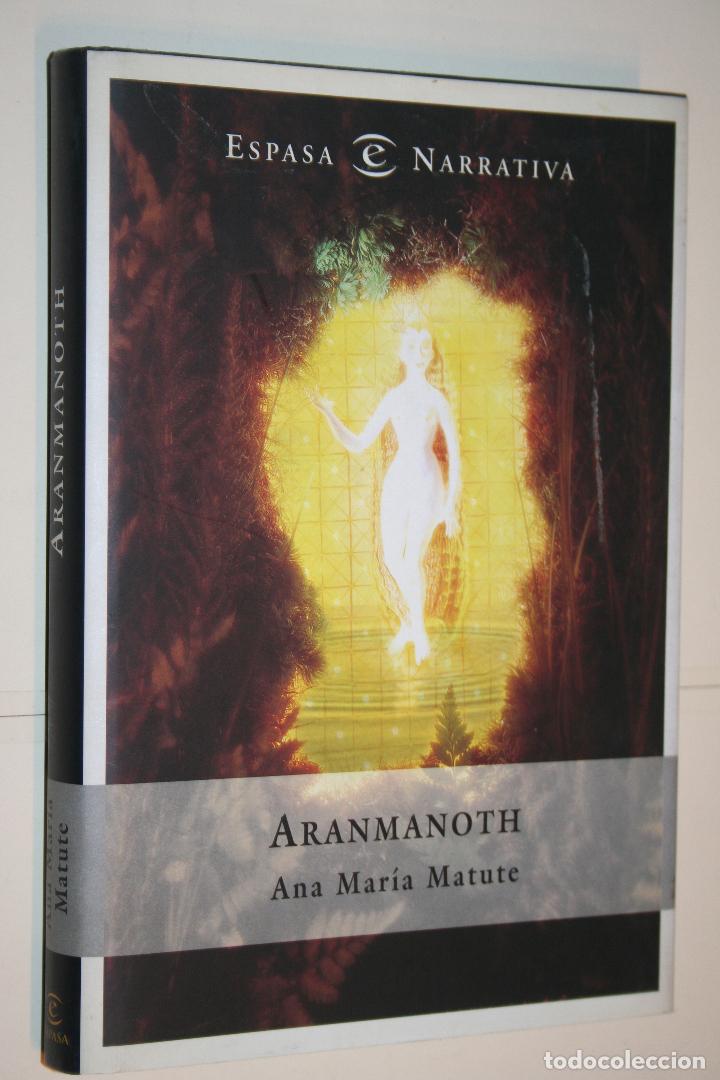 Libros: ARANMANOTH (Ana Mar&iacute;a Matute) *** ESPASA CALPE (2000) - Foto 1