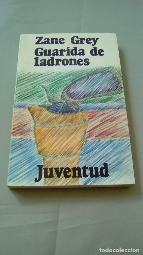 Libros: GUARIDA DE LADRONES.- ZANE GREY - Foto 1