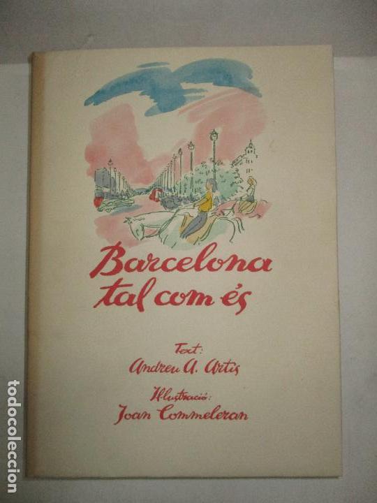 Libros: BARCELONA TAL COM &Eacute;S. - ART&Iacute;S, Andreu A. - Foto 1