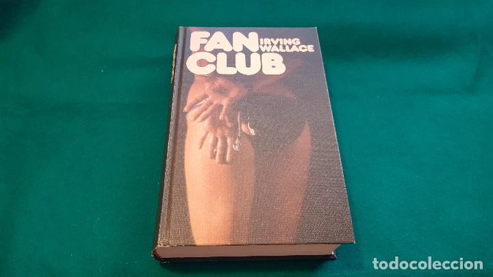 Libros: FAN CLUB (IRVING WALLACE) 1974 - Foto 1