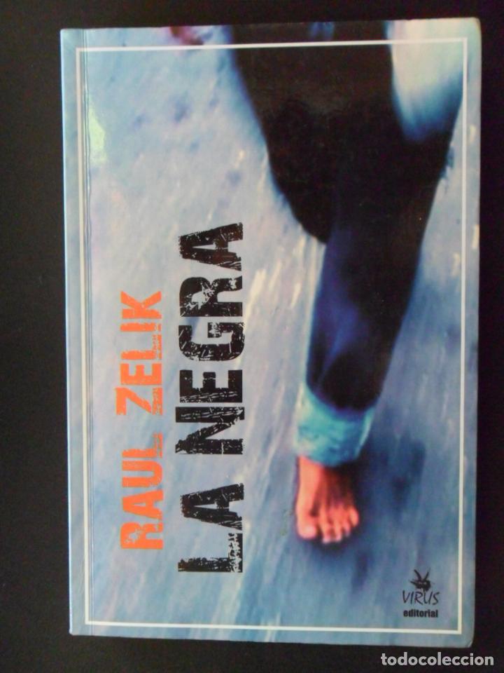Libros: RAUL ZELIK - La negra - Foto 1
