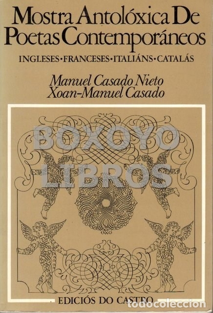 Libros: CASADO NIETO, Manuel / CASADO, Xoan-Manuel. Mostra antol&oacute;xica de poetas contempor&aacute;neos (Ingleses, fr