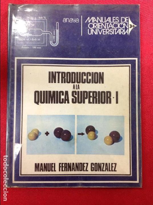 Libros: Introducci&oacute;n a la qu&iacute;mica superior - Foto 1
