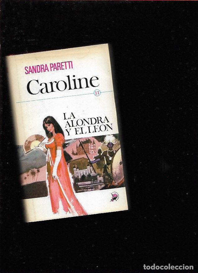 Libros: ALONDRA Y EL LEON - LA. CAROLINE II - PARETTI, SANDRA - Foto 5